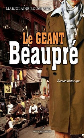 BOUCHARD, Marjolaine: Le géant Beaupré