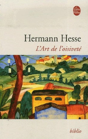 HESSE, Hermann: L'art de l'oisiveté