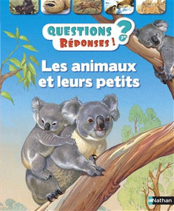 WOOD, Jenny; BATAILLE, Arianne: Questions réponses ! Tome 8 : Les animaux et leurs petits