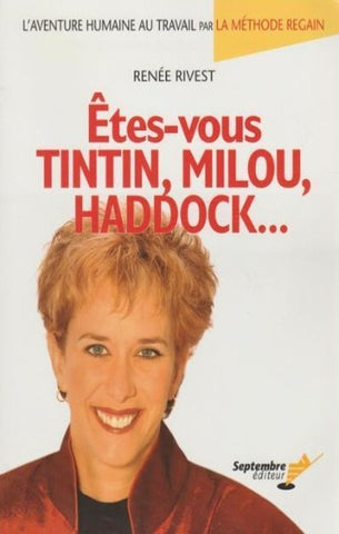 RIVEST, Renée: Êtes-vous Tintin, Milou, Haddock...