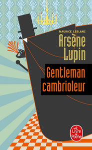 LEBLANC, Maurice: Arsène Lupin Gentleman cambrioleur
