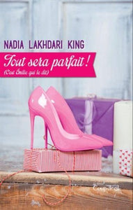 KING, Nadia Lakhdari: Tout sera parfait! (C'est Émilie qui le dit)