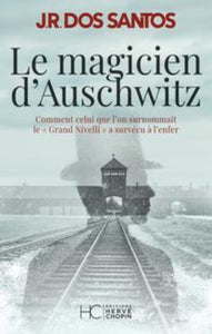 SANTOS, José Rodrigues Dos: Le magicien d'Auschwitz