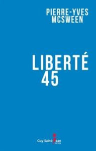 MCSWEEN, Pierre-Yves: Liberté 45