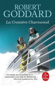 GODDARD, Robert: La croisière Charnwood