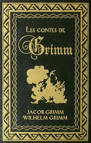 GRIMM, Jacob; GRIMM, Wilhelm: Les contes de Grimm