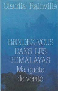 RAINVILLE, Claudia: Rendez-vous dans les Himalayas (2 volumes)