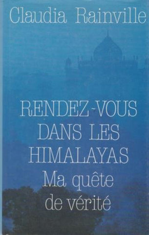 RAINVILLE, Claudia: Rendez-vous dans les Himalayas (2 volumes)