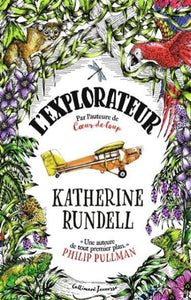 RUNDELL, Katherine: L'explorateur