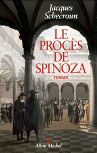 SCHECROUN,  Jacques: Le procès de Spinoza