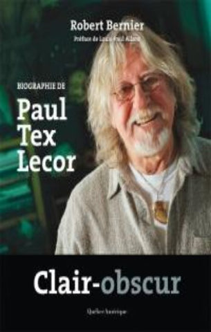 BERNIER, Robert: Clair-obscur : Biographie de Paul Tex Lecor