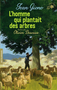 GIONO, Jean; DESVAUX, Olivier: L'homme qui plantait des arbres