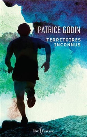GODIN, Patrice: Territoires inconnus