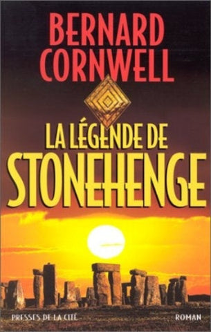 CORNWELL, Bernard: La légende de Stonehenge