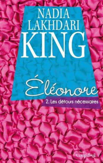 KING, Nadia Lakhdari: Éléonore (3 volumes)