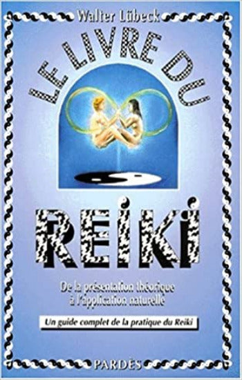 LUBECK, Walter: Le livre du Reiki
