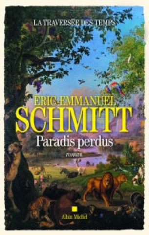 SCHMITT, Éric-Emmanuel: La traversée des temps (3 volumes)