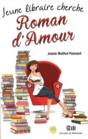 POISSANT, Joanie: Jeune libraire cherche Roman d'Amour