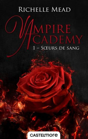 MEAD, Richelle: Vampire Academy Tome 1 : Soeurs de sang