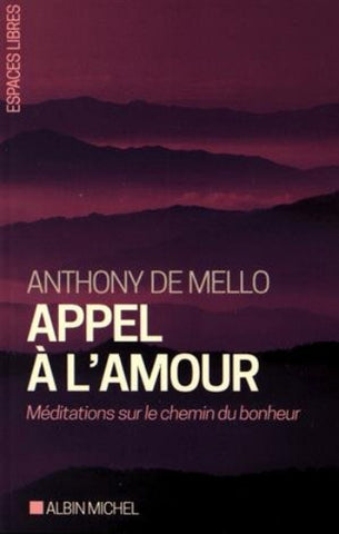 MELLO, Anthony De; Appel à l'amour