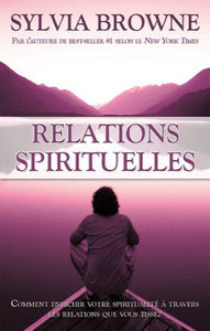 BROWNE, Sylvia: Relations spirituelles