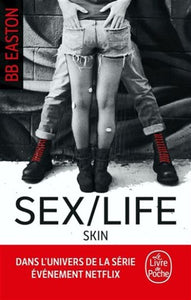 EASTON, BB: Sex/life Tome 2 : Skin