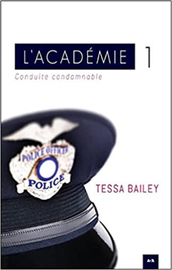 BAILEY, Tessa: L'académie Tome 1 : Conduite condamnable
