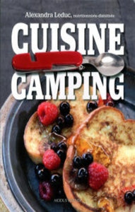 LEDUC, Alexandra: Cuisine camping