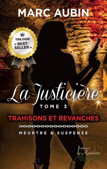AUBIN, Marc: La justicière (3 volumes)