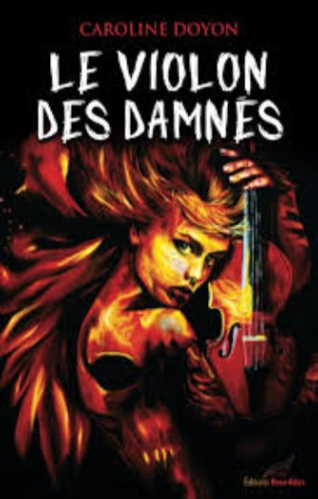 DOYON, Caroline: Le violon des damnés