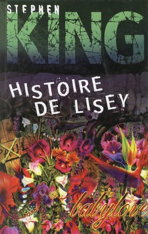 KING, Stephen: Histoire de Lisey (couverture rigide)