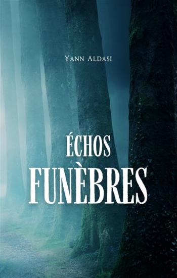 ALDASI, Yann: Échos funèbres