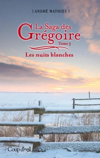 MATHIEU, André: La saga des Grégoire (7 volumes)