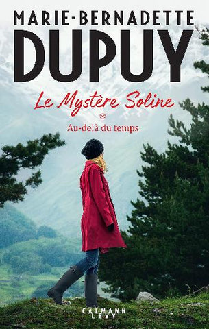 DUPUY, Marie-Bernadette: Le mystère Soline Tome 1 : Au-delà du temps
