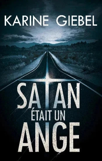 GIEBEL, Karine: Satan était un ange