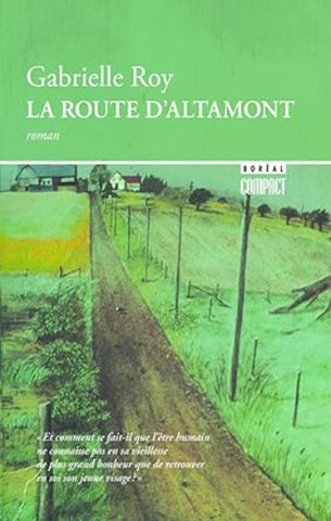 ROY, Gabrielle: La route d'Altamont