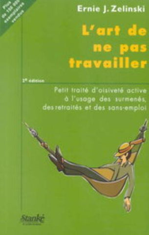 ZELINSKI, Ernie J. : L'art de ne pas travailler