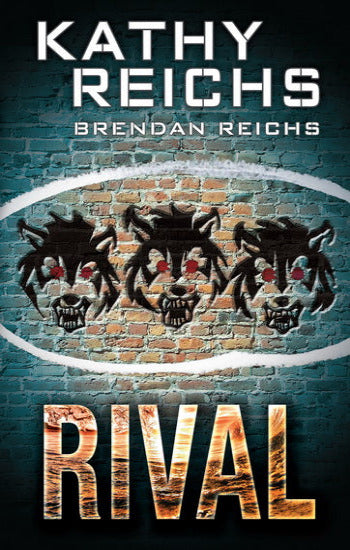 REICHS, Kathy; REICHS, Brendan: Rival