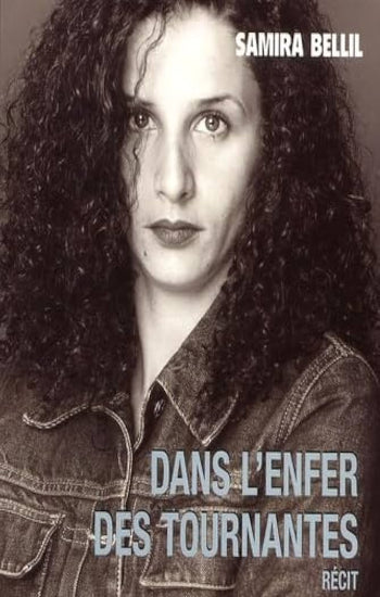 BELLIL, Samira: Dans l'enfer des tournantes