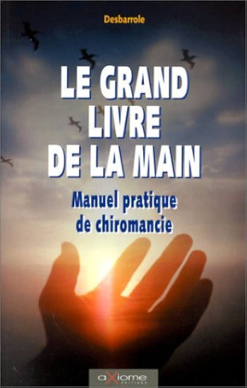 DESBARROLE: Le grand livre de la main