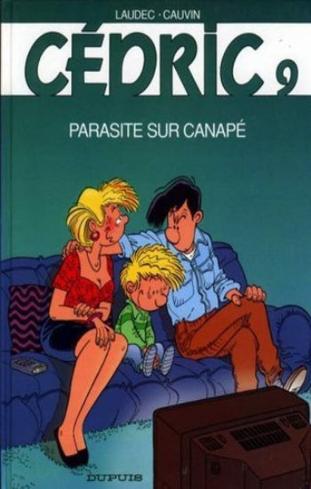 CAUVIN; LAUDEC: Cédric  Tome 9 : Parasite sur canapé
