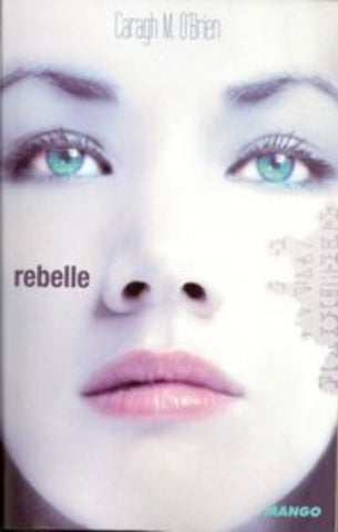 O'BRIEN, Caragh M.: Birth Marked Tome 1 : Rebelle