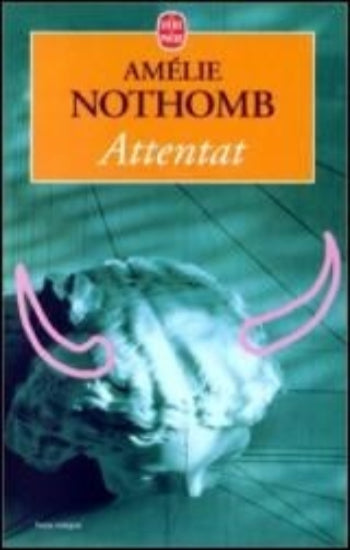 NOTHOMB, Amélie: Attentat