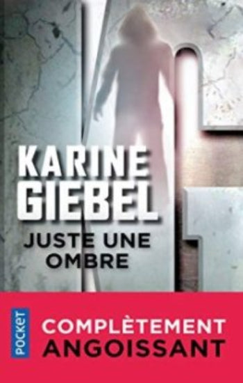 GIEBEL, Karine: Juste une ombre