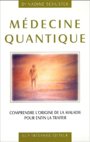 SCHUSTER, Nadine: Médecine quantique