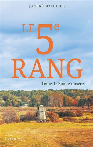 MATHIEU, André: Le 5e rang Tome 1 : Sainte misère