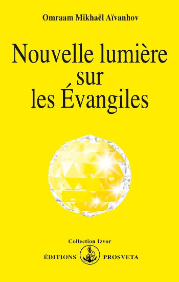 AÏVANHOV, Omraam Mikhaël: nouvelle lumière sur les évangiles