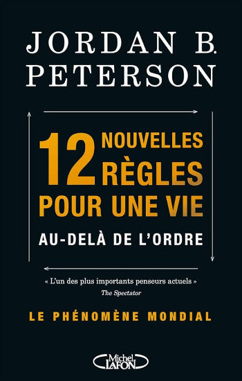 PETERSON, Jordan B.: 12 nouvelles règles pour une vie au-delà de l'ordre