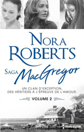 ROBERT, Nora: Saga MacGregor  Tome 2