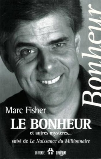 FISHER, Marc: Le bonheur et autres mystères